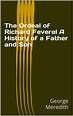 The Ordeal of Richard Feverel A History of a Father and Son by George ...