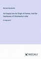 An Enquiry into An Origin of Honour; And the Usefulness of Christianity ...