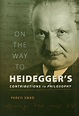 On the Way to Heidegger’s Contributions to Philosophy (9780299222208 ...