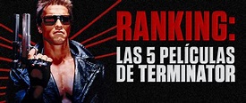 Ranking: Las 5 películas de Terminator | Atomix