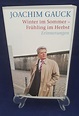 Winter im Sommer - Frühling im Herbst - Joachim Gauck - moebellagernord.de