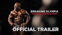 Breaking Olympia: The Phil Heath Story | Official Trailer - YouTube