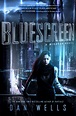 Bluescreen by Dan Wells - book review - MySF Reviews