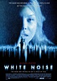 White Noise (2005) by Geoffrey Sax