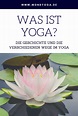 Was ist Yoga? Seine Geschichte und seine Wege