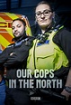 Our Cops in the North - TheTVDB.com
