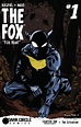 The Fox Hunt begins in THE FOX #1 – On Sale Now! | Dark Circle Comics
