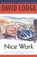 Nice Work (The Campus Trilogy, #3) by David Lodge | Goodreads