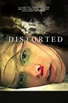 Distorted (película 2015) - Tráiler. resumen, reparto y dónde ver ...