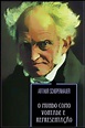 Arthur Schopenhauer - O Mundo Como Vontade E Representação