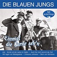 DIE BLAUEN JUNGS Doppel-CD “Einmal die Ferne seh’n – 50 große Erfolge ...