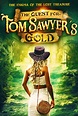The Quest for Tom Sawyer's Gold (2023) - Posters — The Movie Database ...