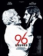 96 heures Movie Poster / Affiche - IMP Awards