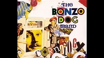 Intro And The Outro - Bonzo Dog Doo-Dah Band - YouTube