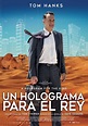 Un Holograma para el Rey - Película 2016 - SensaCine.com.mx