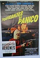 "TRAFICANTES DE PANICO" MOVIE POSTER - "TRAFICANTES DE PANICO" MOVIE POSTER