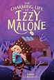 The Charming Life of Izzy Malone | Book by Jenny Lundquist | Official ...