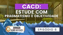 Como estudar para o CACD com pragmatismo e objetividade [Jornada rumo ...