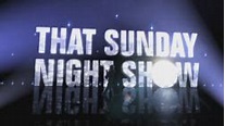 That Sunday Night Show - Alchetron, The Free Social Encyclopedia