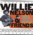 Willie Nelson & Friends: Live and Kickin' (2003)