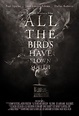 All the Birds Have Flown South (2016) | Galerie - Plakáty | ČSFD.cz