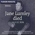 Tudor Minute July 27, 1578: Jane Lumley died - Renaissance English ...