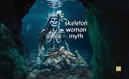 The Myth of the Skeleton Woman and Wonderful Wise Innocence