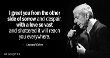 TOP 25 QUOTES BY LEONARD COHEN (of 399) | A-Z Quotes