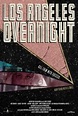 Los Angeles Overnight (2018) - FilmAffinity