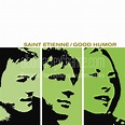 Album Art Exchange - Good Humor by Saint Etienne - Album Cover Art