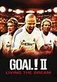 Goal! II: Living the Dream streaming: watch online