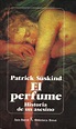 El perfume de Patrick Süskind: Muy Bien Tapa Blanda (1985) 1? Edición ...