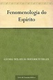 Fenomenologia do Espírito (Portuguese Edition) - Kindle edition by ...