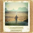 Passenger - Runaway Lyrics and Tracklist | Genius