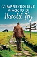 L'imprevedibile viaggio di Harold Fry: libro di Rachel Joyce | Giunti ...