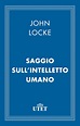 Saggio sull'intelletto umano (ebook), John Locke | 9788841894088 ...