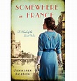Chatelaine Book Club review: Somewhere in France by Jennifer Robson