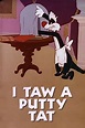 ‎I Taw a Putty Tat (1948) directed by Friz Freleng • Reviews, film ...