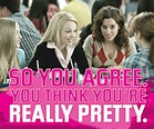 Mean Girls movie quote | Mean girls movie, Iconic movie quotes, Mean girls