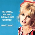 Brigitte Bardot quote | Quotes.... | Pinterest | Quotes and Brigitte bardot