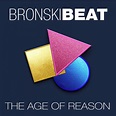 Bronski Beat - The Age of Reason album review - Classic Pop Magazine