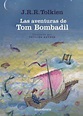 LAS AVENTURAS DE TOM BOMBADIL Y OTROS POEMAS DE EL LIBRO ROJO (ED ...