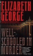 Well-Schooled in Murder by Elizabeth George - FictionDB