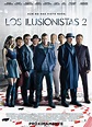 Los Ilusionistas 2 - Película 2016 - SensaCine.com.mx