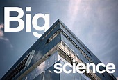 Big science - The Long and Short