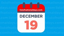 December 19th: National Holidays,Observances and Famous Birthdays