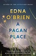 A Pagan Place, Edna Obrien | 9780571270309 | Boeken | bol.com