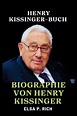 Henry Kissinger-Buch: Biographie von Henry Kissinger by Elsa P. Rich ...