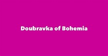 Doubravka of Bohemia - Spouse, Children, Birthday & More