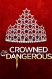 Crowned and Dangerous | Rotten Tomatoes